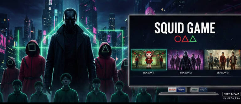 Where to Watch Squid Game Season 1-3 Online & On TV (2026): Free & Paid Options in US, UK, CA & Asia