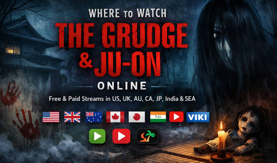 Where to Watch The Grudge & Ju-on Online (2026): Free & Paid Streams in  US, UK, AU, CA, JP, India & SEA