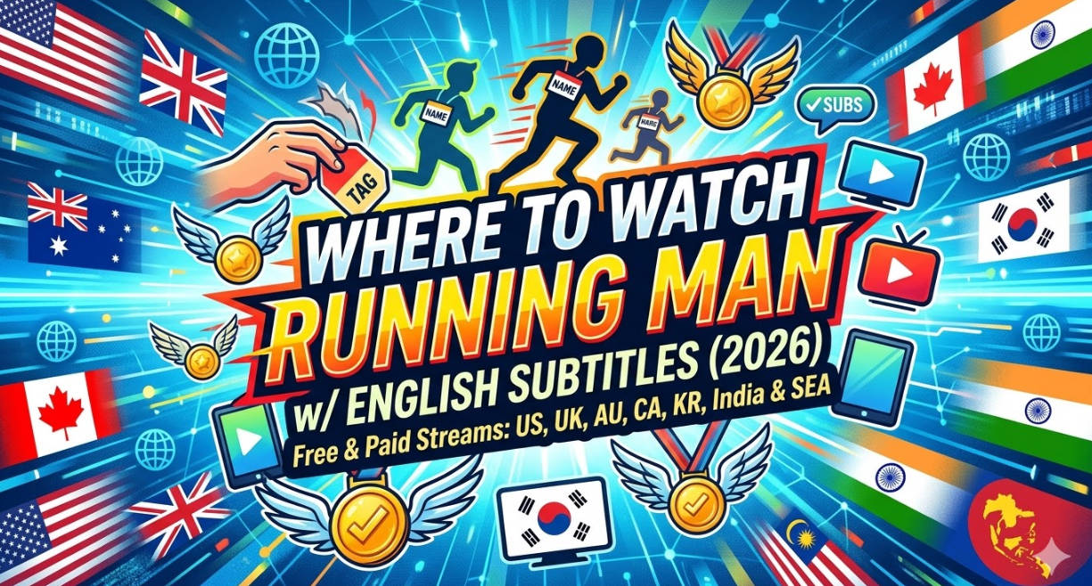 Where to Watch Running Man w/ English Subtitles (2026): Free & Paid Streams in US, UK, AU, CA, KR, India & SEA