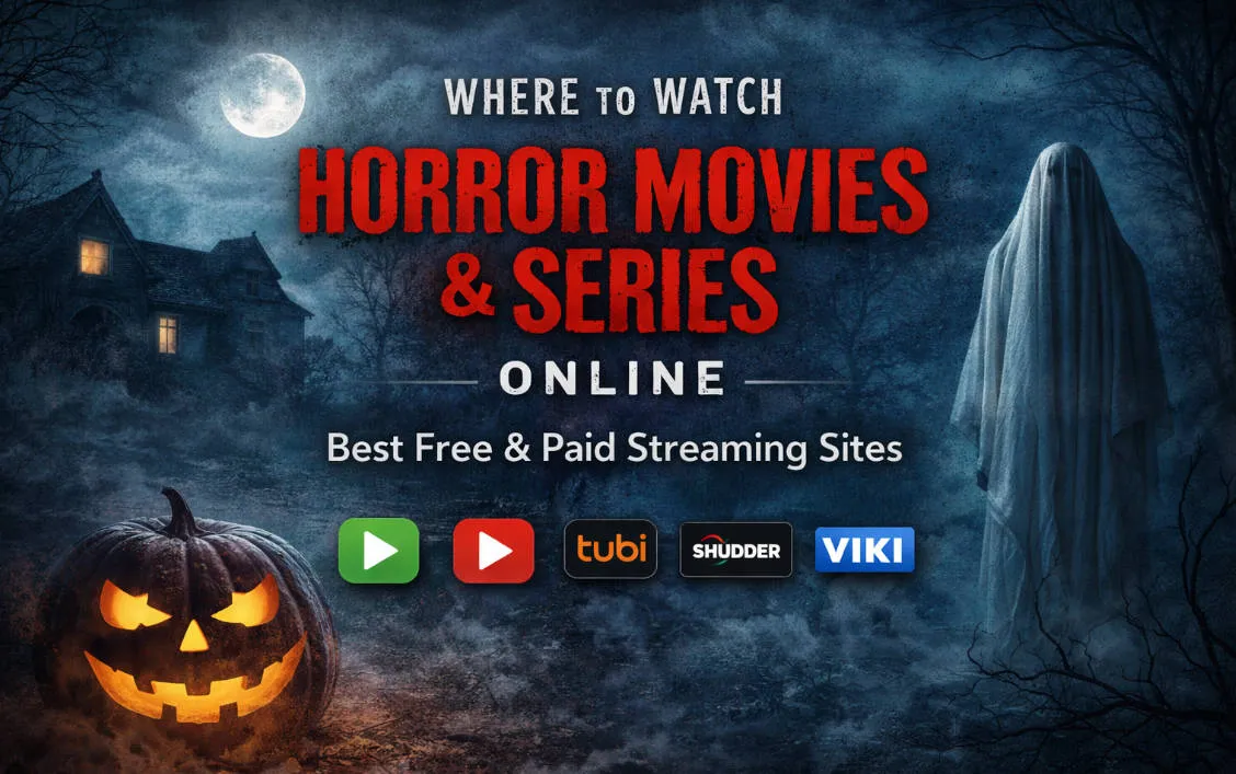 Where to Watch Horror Movies & Series Online (2026): 16 Best Free & Paid Streaming Sites