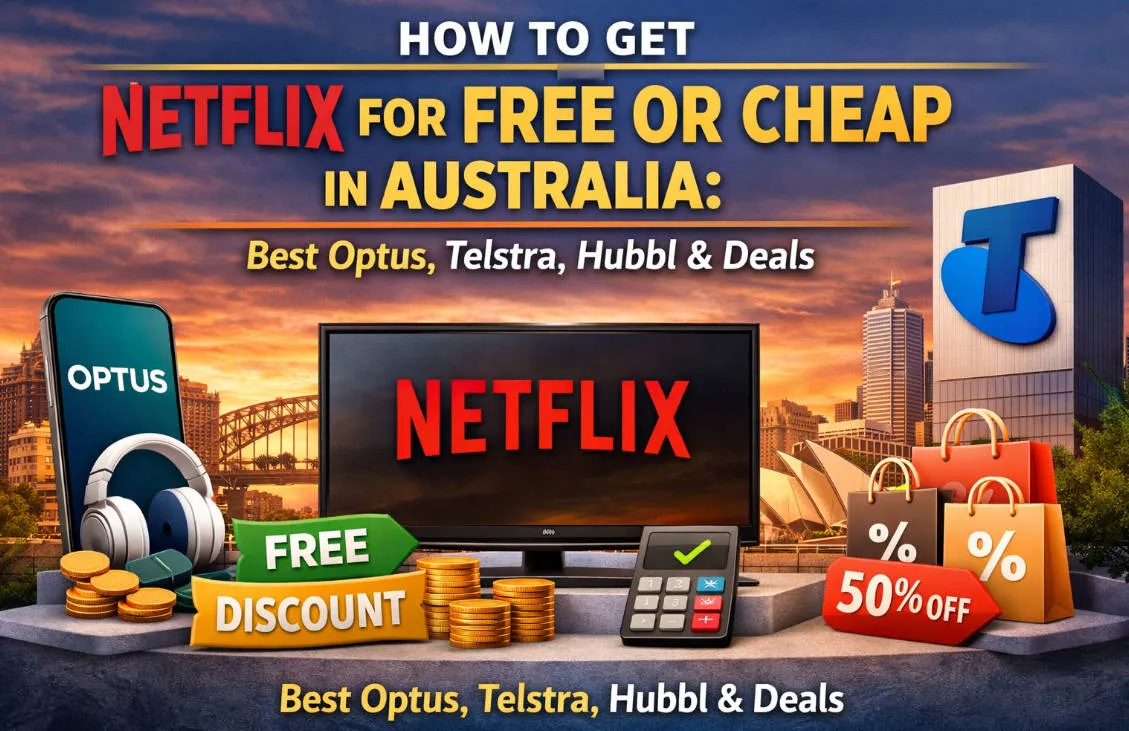 How to Get Netflix for Free or Cheap in Australia (2026): Best Optus, Telstra, Hubbl & Deals