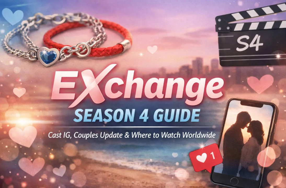 EXchange Season 4 Guide: Cast IG, Couples Update & Where to Watch Worldwide