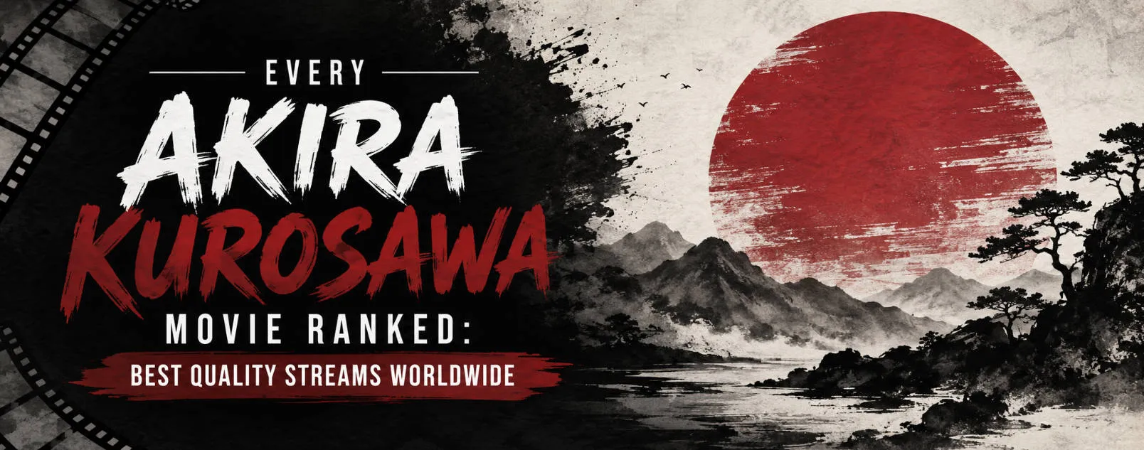Every Akira Kurosawa Movie Ranked: Best Quality Streams Worldwide (2026)